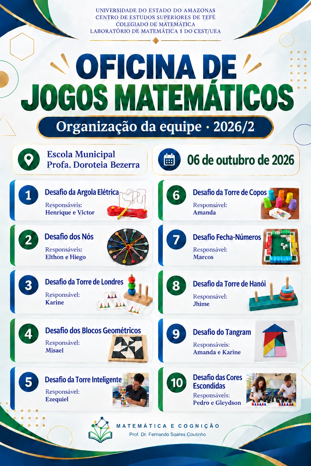 Organização da equipe nos dez desafios da oficina, com Amanda e Karine no Tangram e Pedro e Gleydson nas Cores Escondidas